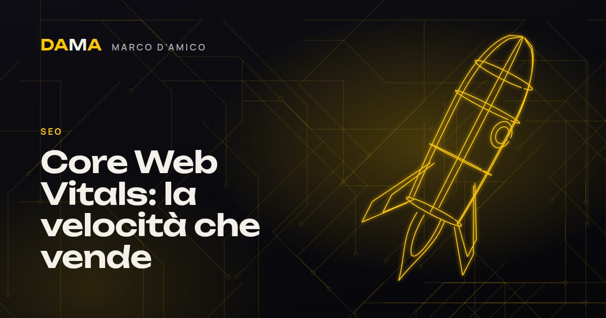 Core Web Vitals e velocità del sito spiegati da Marco D'Amico