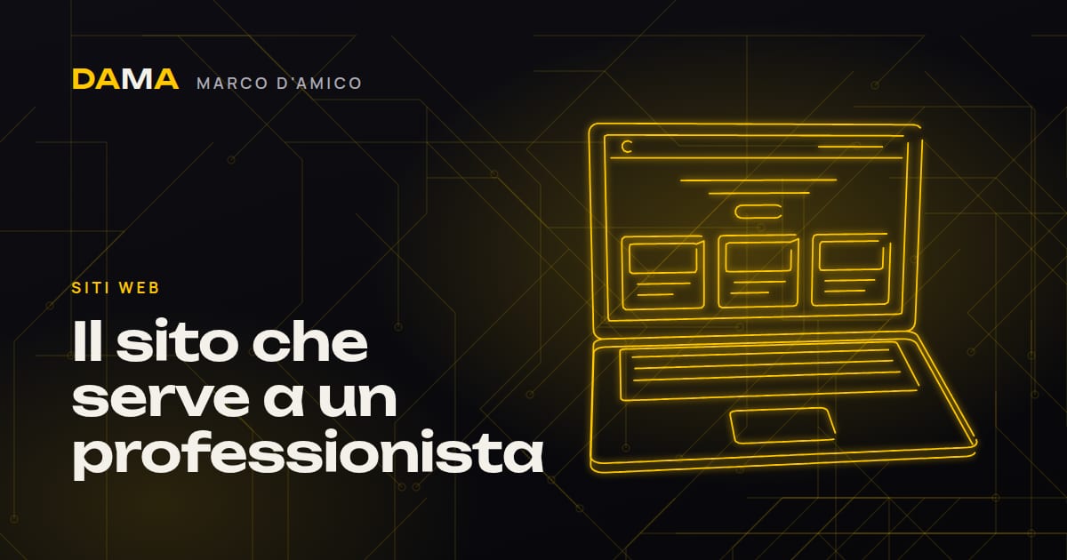 Sito web per professionisti: cosa deve contenere secondo Marco D'Amico, web designer a Cosenza